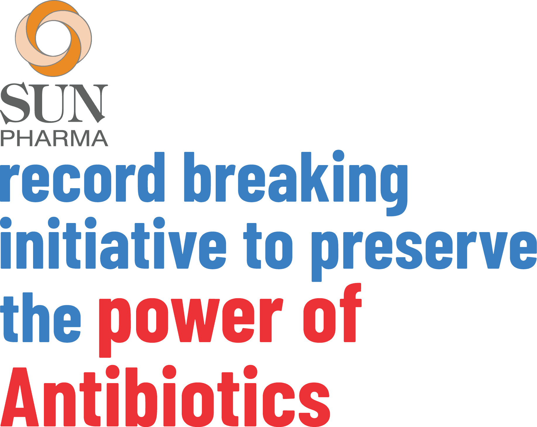 Sun Pharma's record-breaking initiative to preserve the power of antibiotics.
